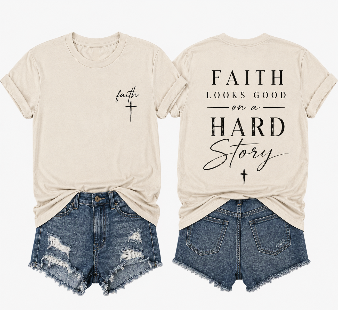 Faith Looks Good on a Hard Story Shirt | Faith-Based Inspirational Christian Tee
